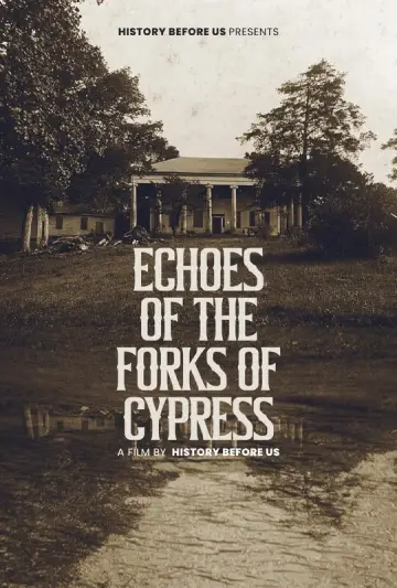 Постер до фильму"Echoes of The Forks of Cypress" #1196039