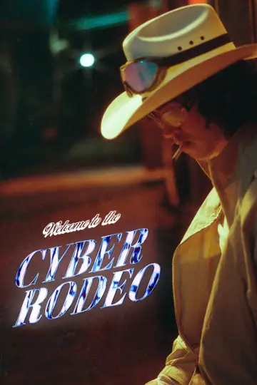 Постер до фільму "Welcome To The Cyber Rodeo" #932721