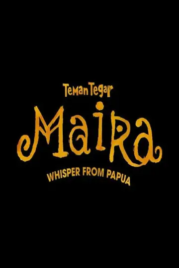 Teman Tegar: Maira - Whisper From Papua постер
