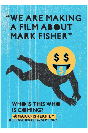 Постер до фильму"We Are Making a Film About Mark Fisher" #539346