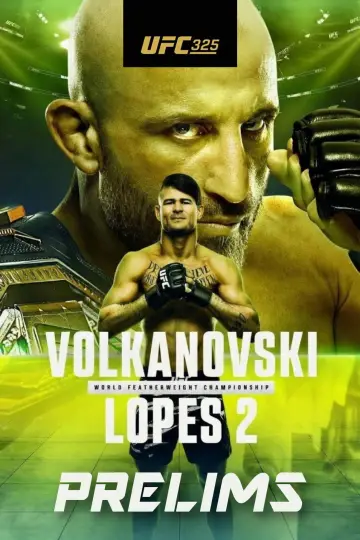 Постер до фильму"UFC 325: Volkanovski vs. Lopes 2" #538942