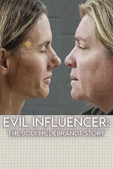 Постер до фильму"Evil Influencer: The Jodi Hildebrandt Story" #932051
