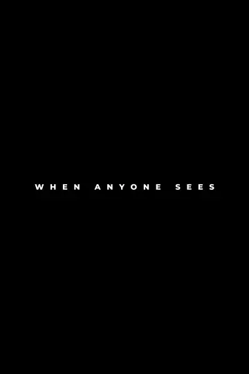 Постер до фільму "When Anyone Sees" #1625209