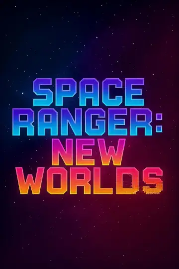 Постер до фильму"Space Ranger: New Worlds" #833554