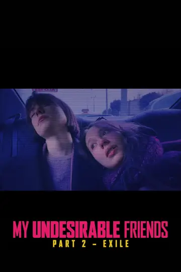 Постер до фільму "My Undesirable Friends: Part II - Exile" #1651152