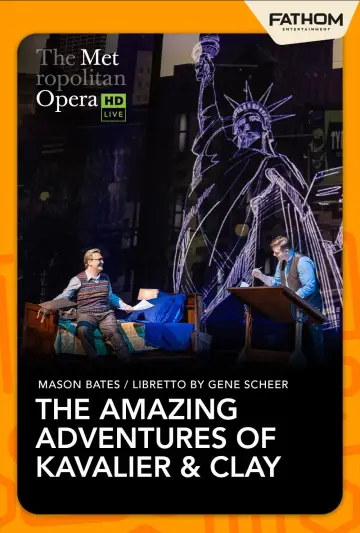 Постер до фильму"The Metropolitan Opera: The Amazing Adventures of Kavalier & Clay" #543786