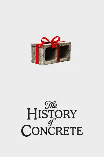 Постер до фільму "The History of Concrete" #1582657