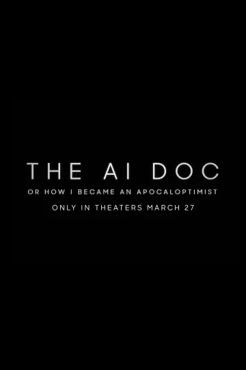 Постер до фильму"The AI Doc: Or How I Became an Apocaloptimist" #762299