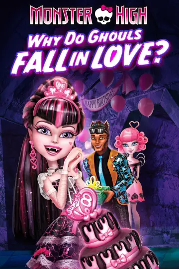 Постер до фильму"Monster High: Why Do Ghouls Fall in Love?" #1006347