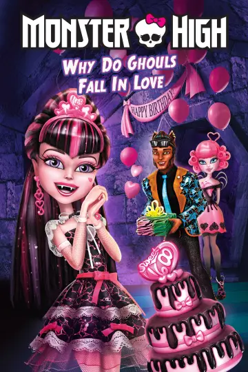 Постер до фильму"Monster High: Why Do Ghouls Fall in Love?" #1006348