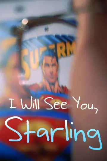 Постер до фильму"I Will See You, Starling" #543115