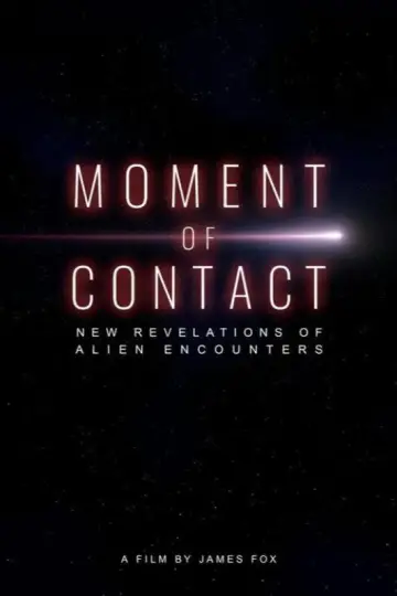 Постер до фильму"Moment of Contact: New Revelations of Alien Encounters" #686899