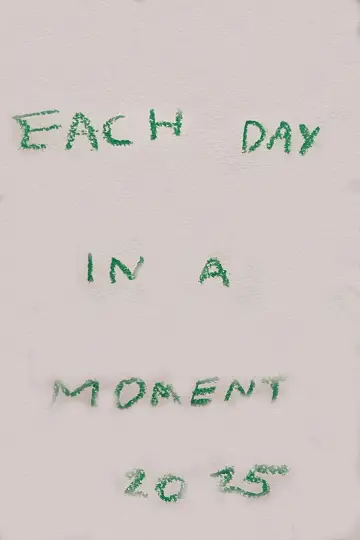Each Day in a Moment: 2025 постер