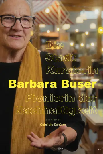 Постер до фильму"Barbara Buser – Pionierin der Nachhaltigkeit" #554620