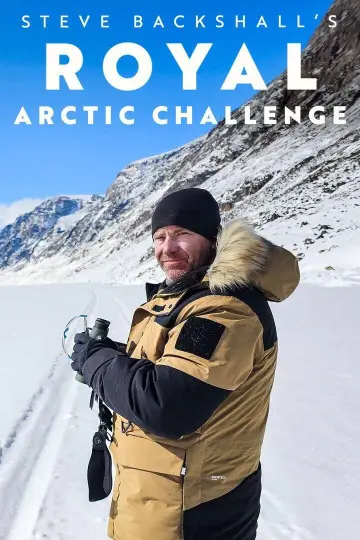 Steve Backshall's Royal Arctic Challenge постер