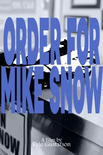 Постер до фильму"Order for Mike Snow" #557283