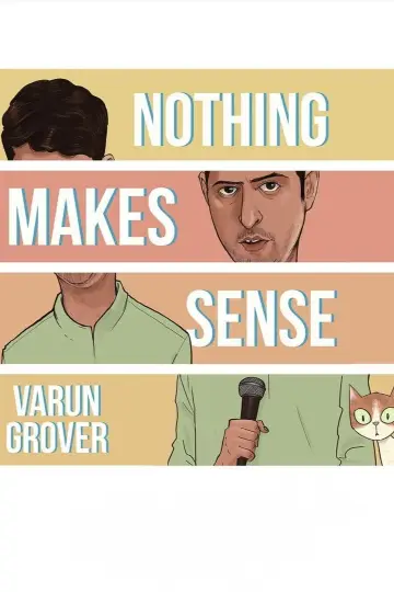 Постер до фильму"Varun Grover: Nothing Makes Sense" #543602