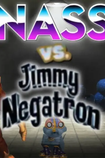 Постер до фильму"Nass VS Jimmy Negatron" #565443