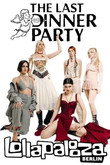 Постер до фильму"The Last Dinner Party - Live at Lollapalooza Berlin" #1190450