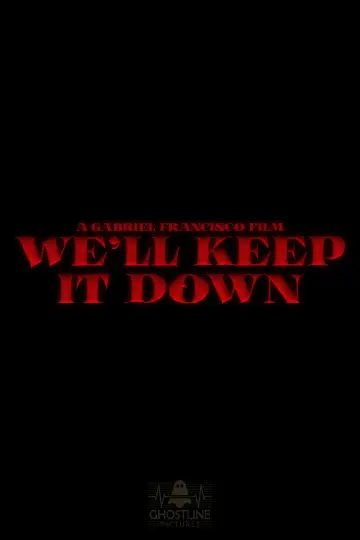 We'll Keep It Down постер