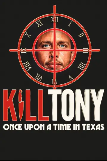Kill Tony: Once Upon a Time in Texas постер