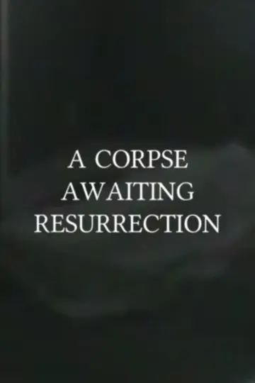 Постер до фильму"A Corpse Awaiting Resurrection" #573949