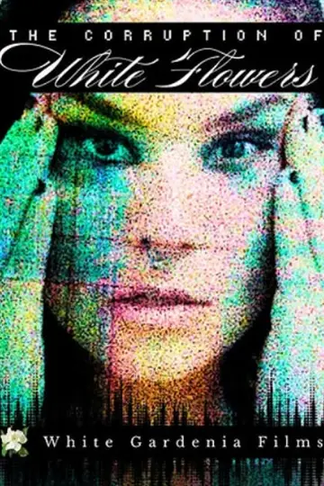 Постер до фильму"The Corruption of White Flowers" #549563