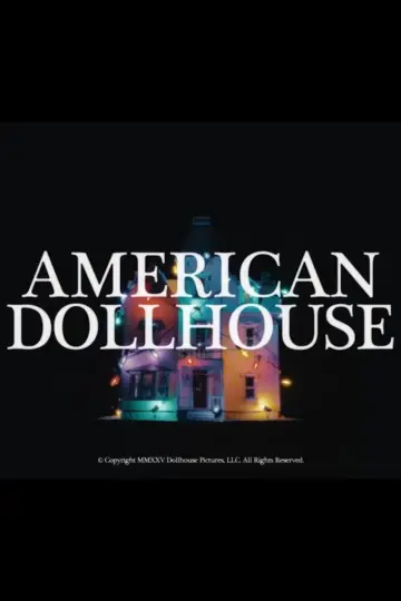 Постер до фільму "American Dollhouse" #1523203