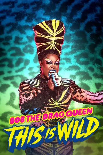 Постер до фильму"Bob the Drag Queen: This is Wild" #1151857