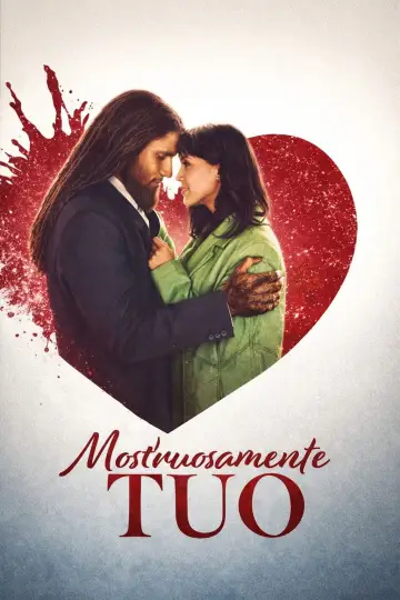 Mostruosamente tuo постер