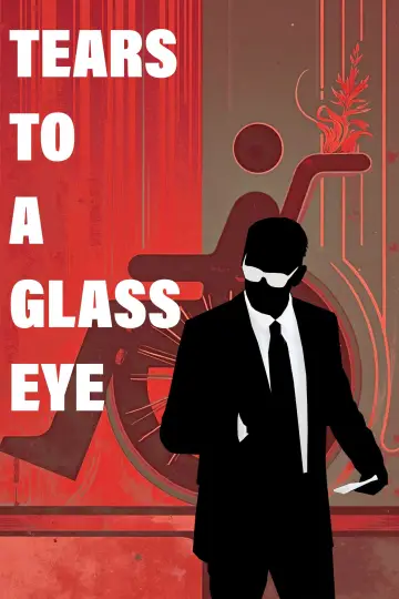 Постер до фільму "Tears to a Glass Eye" #584399