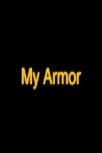 Постер до фильму"My Armor" #1187103