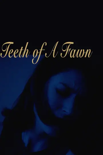 Постер до фильму"Teeth of A Fawn" #953733