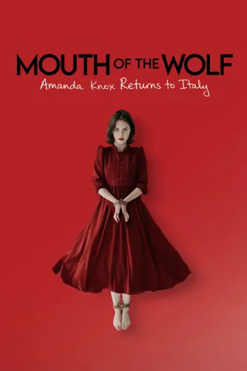 Постер до фильму"Mouth of the Wolf: Amanda Knox Returns to Italy" #922035