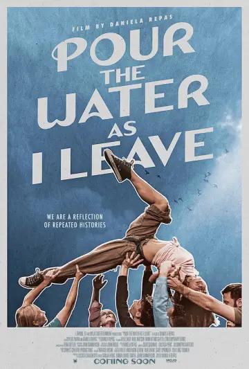 Постер до фільму "Pour the Water as I Leave" #773431