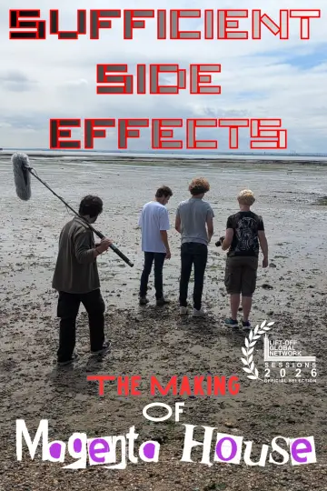 Постер до фільму "SUFFICIENT SIDE EFFECTS The Making Of Magenta House" #1210735