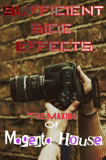 Постер до фільму "SUFFICIENT SIDE EFFECTS The Making Of Magenta House" #845592