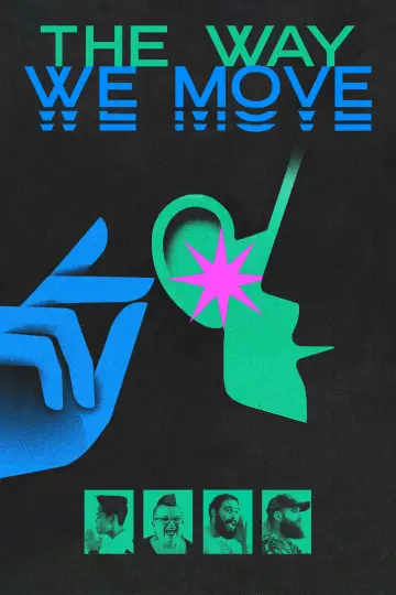 Постер до фильму"The Way We Move" #1142565