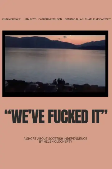We've Fucked It