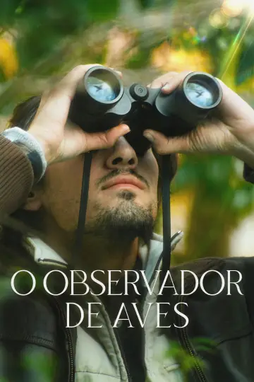 Постер до фильму"O Observador de Aves" #570874