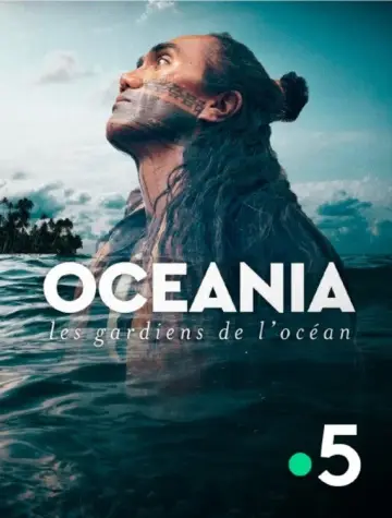 Постер до фильму"Océania, les gardiens de l