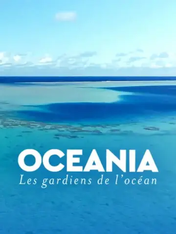 Постер до фильму"Océania, les gardiens de l