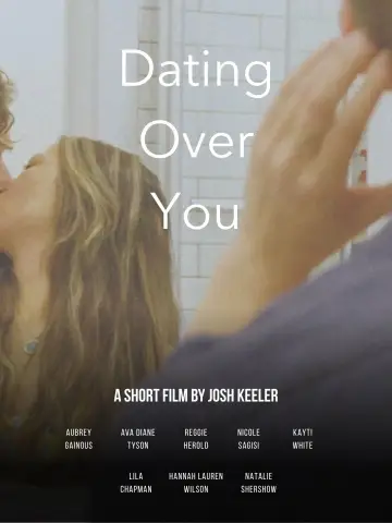 Dating Over You постер