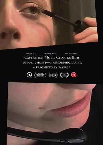 Постер до фильму"Castration Movie Chapter iii.ii Junior Ghosts—Premorphic Drift; a fragmentary passage" #928412