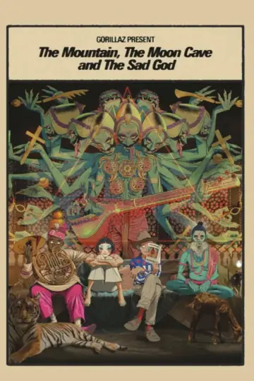 Постер до фильму"Gorillaz Present: The Mountain, The Moon Cave and The Sad God" #812379