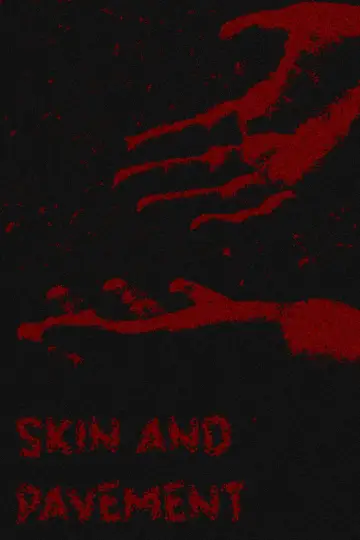 Постер до фильму"Skin and Pavement" #1149846