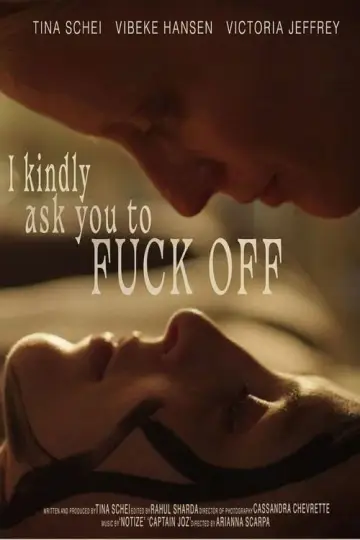 Постер до фильму"I Kindly Ask You to F**k Off" #781423