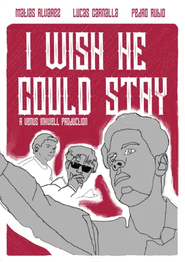 I Wish He Could Stay постер