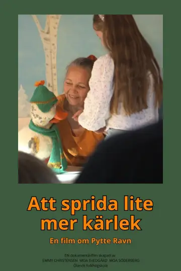 Постер до фильму"Att sprida lite mer kärlek – en film om Pytte Ravn" #795170