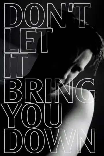Постер до фильму"Don’t Let It Bring You Down" #803673